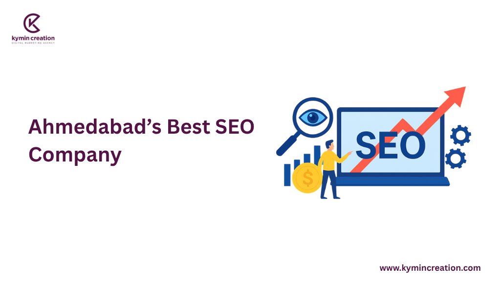 SEO Expert In Ahmedabad – Rank Higher with Kymin Creation